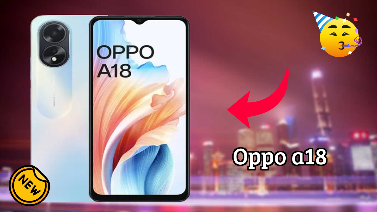 OPPO A18 at ₹8,999 - Best Features & Specifications