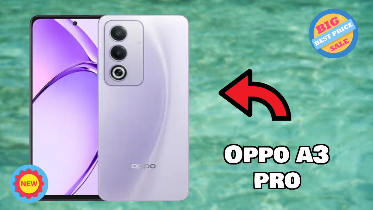 OPPO A3 Pro at ₹16,999 - Best Deal Available