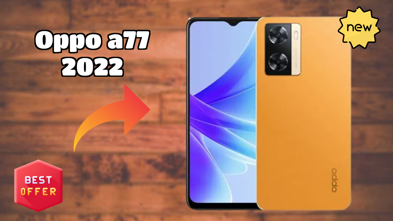OPPO A77 2022 vs Competitors: Best Budget Winner