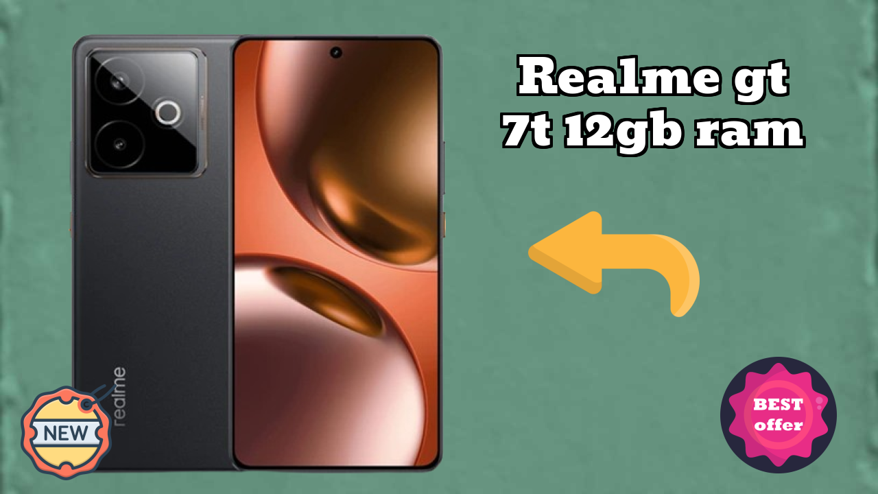 Best Budget Phone Alert: Realme GT 7T 12GB RAM Now at Just ₹34,699