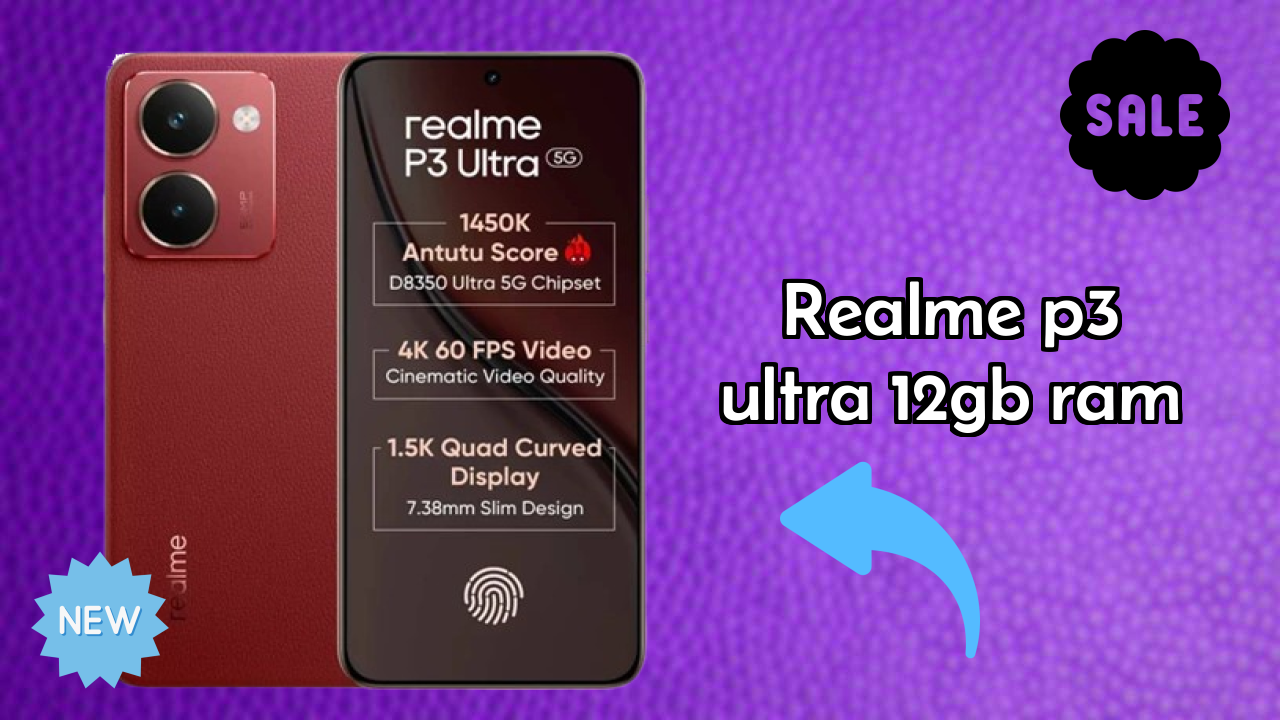 Realme P3 Ultra 12GB RAM at ₹23,999 - Complete Review Guide
