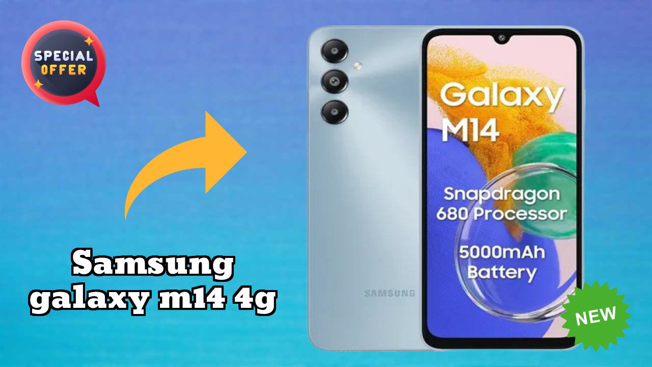 Samsung Galaxy M14 4G vs Samsung Galaxy: Which is Better?
