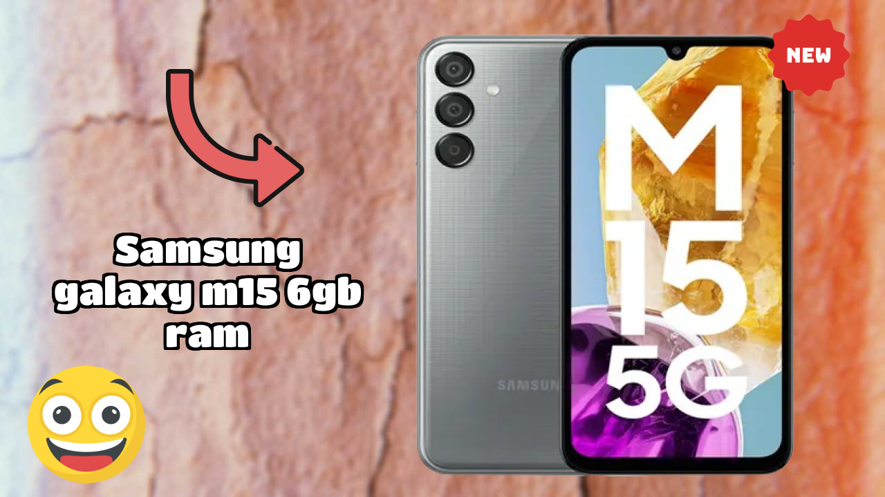 Samsung Galaxy M15 6GB RAM Display Analysis: Super AMOLED Quality
