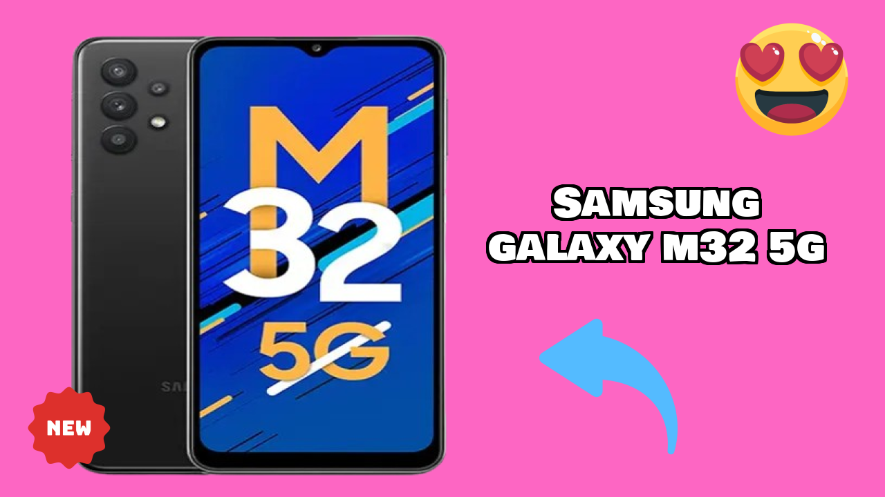 Samsung Galaxy M32 5G vs Samsung Galaxy: Which is Better?