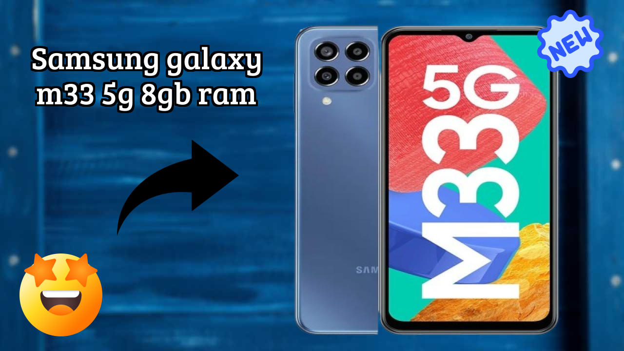 Samsung Galaxy M33 5G 8GB RAM Test: Is 8 GB RAM Sufficient for 2024?