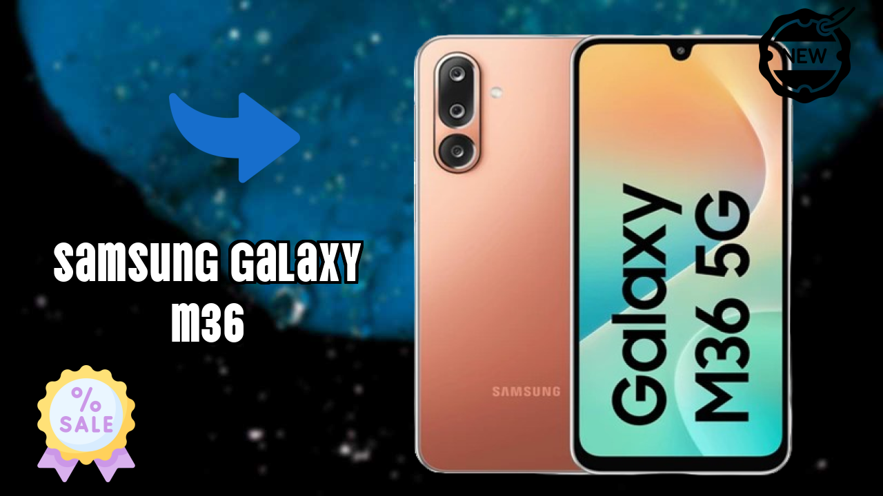 Samsung Galaxy M36 Display Quality: Super AMOLED Explained