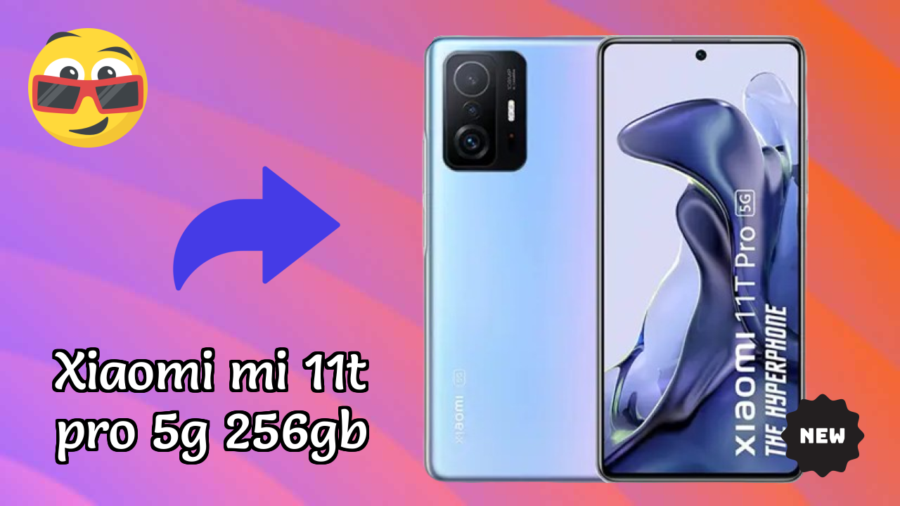 Xiaomi Mi 11T Pro 5G 256GB Display Quality: AMOLED Explained