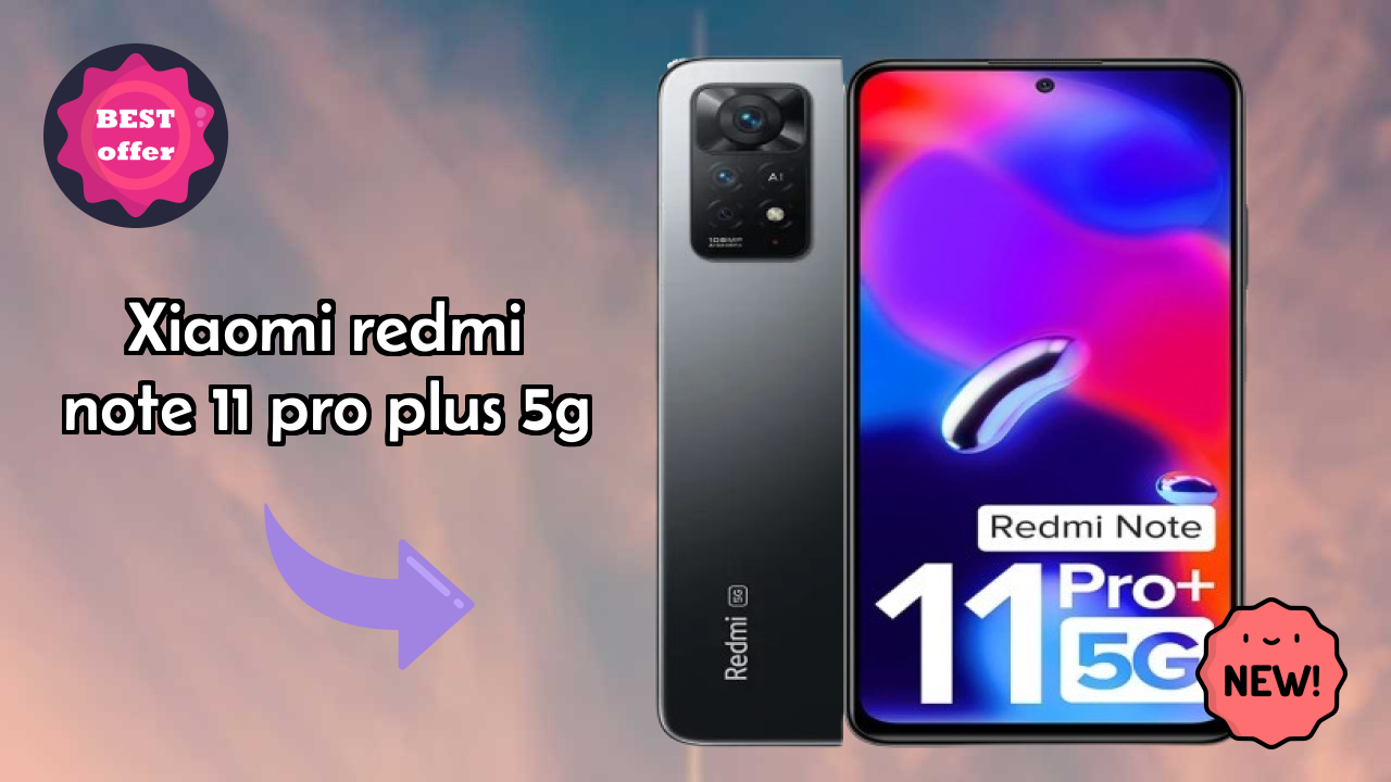 Xiaomi Redmi Note 11 Pro Plus 5G Display Technology: 6.67 Inches (16.94 Cm) Screen
